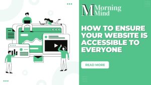 How to Ensure Your Website is Accessible to Everyone